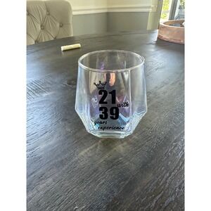 Funny 21 with 39 Years Experience Stemless Wine Glass‎ Birthday Gift